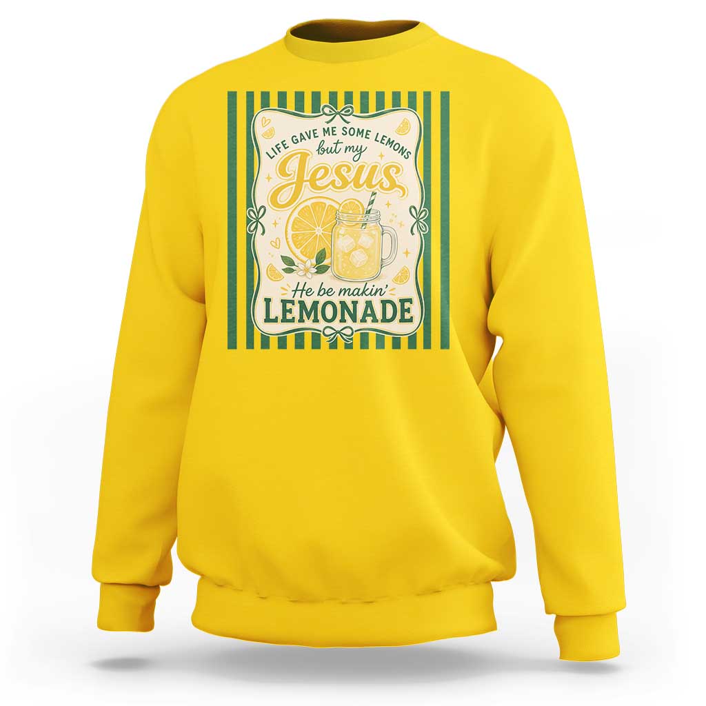 Jesus Lemonade Sweatshirt Funny Christian Life Gave Me Lemons But My Jesus Makes Lemonade