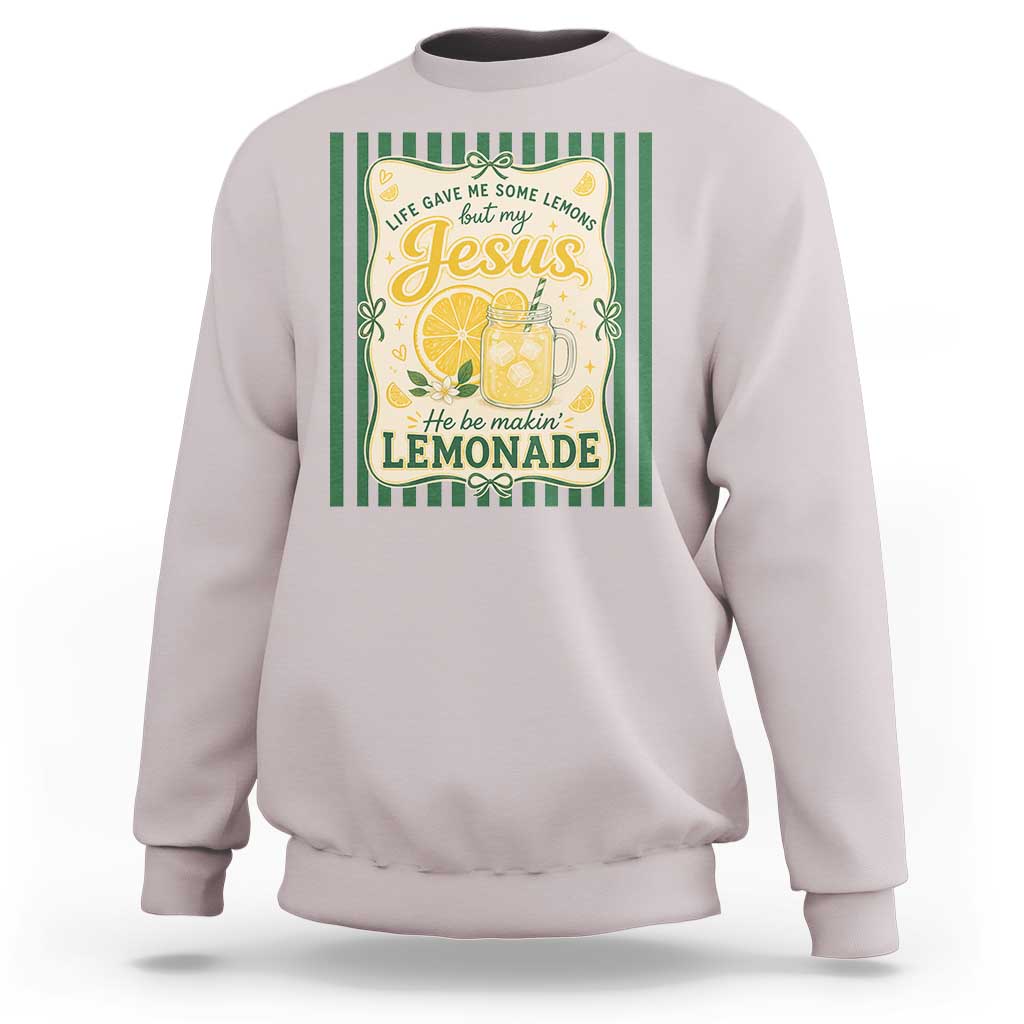 Jesus Lemonade Sweatshirt Funny Christian Life Gave Me Lemons But My Jesus Makes Lemonade