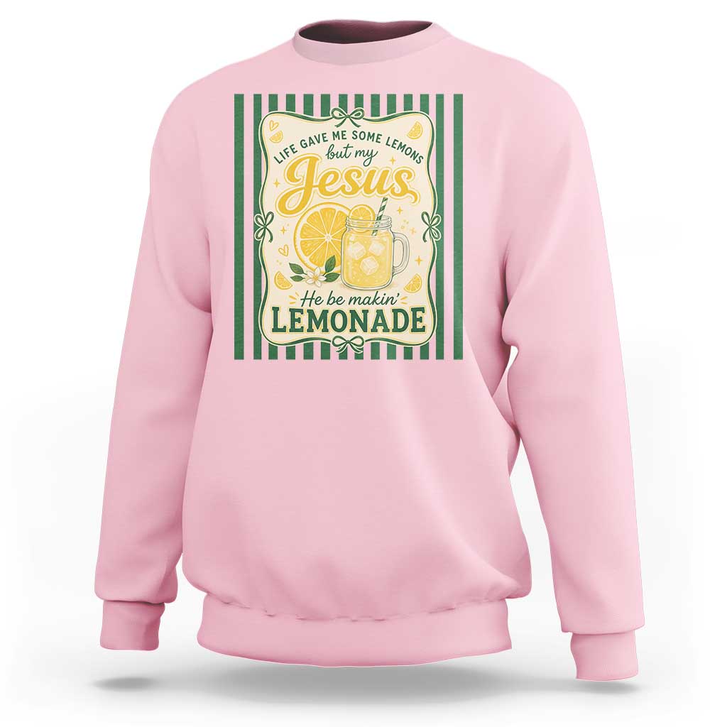 Jesus Lemonade Sweatshirt Funny Christian Life Gave Me Lemons But My Jesus Makes Lemonade