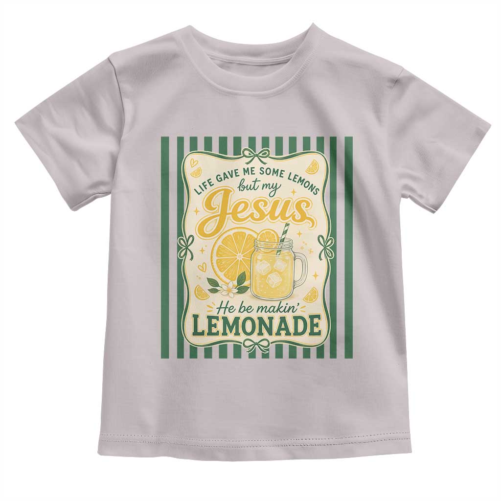 Jesus Lemonade Toddler T Shirt Funny Christian Life Gave Me Lemons But My Jesus Makes Lemonade