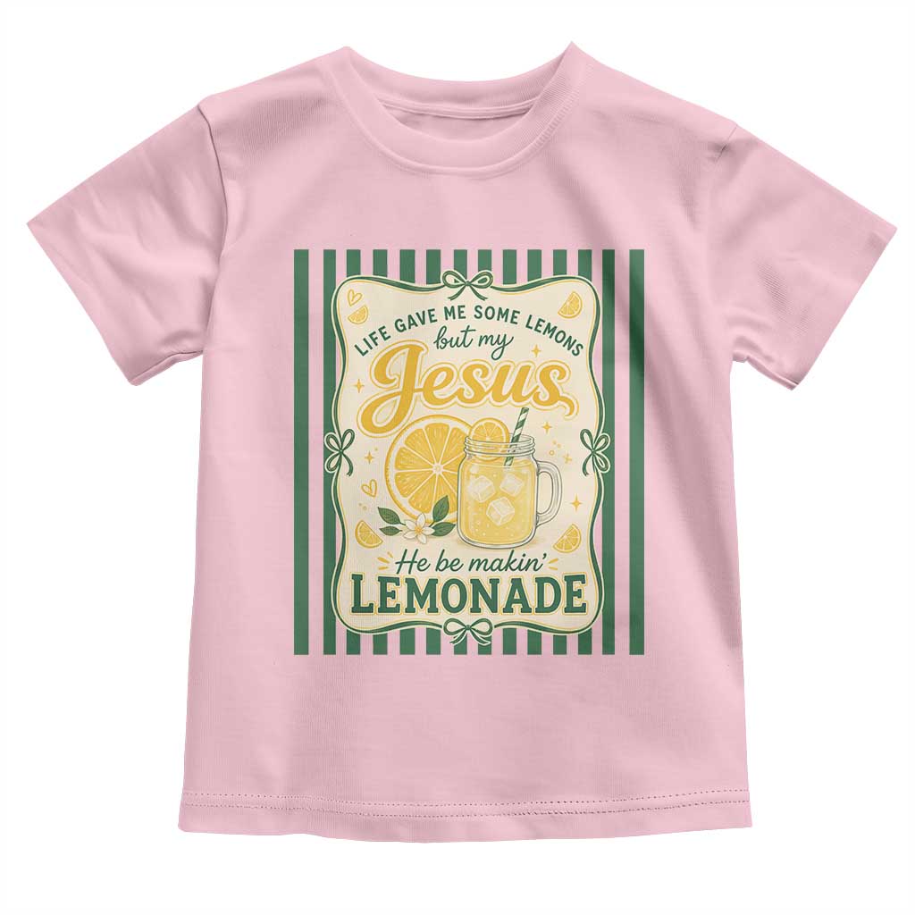 Jesus Lemonade Toddler T Shirt Funny Christian Life Gave Me Lemons But My Jesus Makes Lemonade