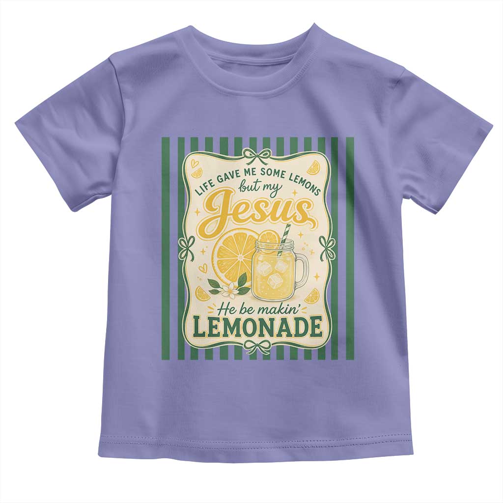 Jesus Lemonade Toddler T Shirt Funny Christian Life Gave Me Lemons But My Jesus Makes Lemonade