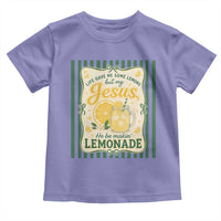 Jesus Lemonade Toddler T Shirt Funny Christian Life Gave Me Lemons But My Jesus Makes Lemonade
