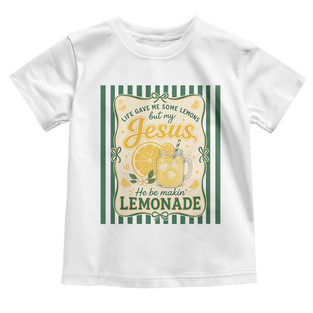 Jesus Lemonade Toddler T Shirt Funny Christian Life Gave Me Lemons But My Jesus Makes Lemonade