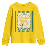 Jesus Lemonade Youth Sweatshirt Funny Christian Life Gave Me Lemons But My Jesus Makes Lemonade