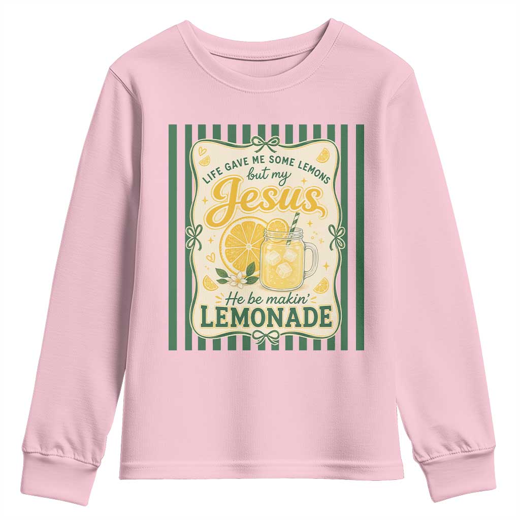 Jesus Lemonade Youth Sweatshirt Funny Christian Life Gave Me Lemons But My Jesus Makes Lemonade