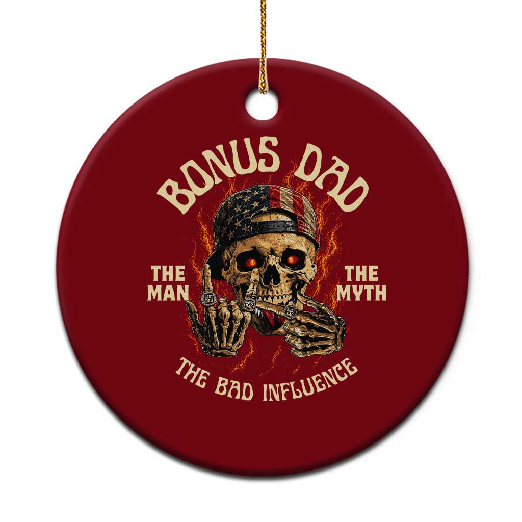 Bonus Dad Ceramic Ornament The Man Myth Bad Influence Step Dad Vintage Skull USA Flag