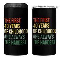 40th Birthday 4 in 1 Can Cooler Tumbler Retro The First 40 Years Childhood Hardest