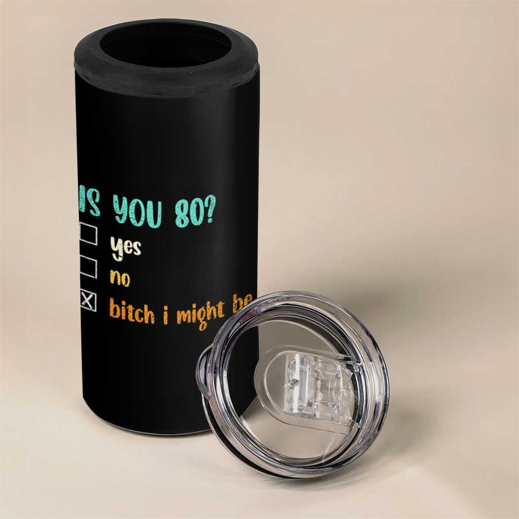 80th Birthday 4 in 1 Can Cooler Tumbler Funny Is You 80 Gift Idea 80 Year Old