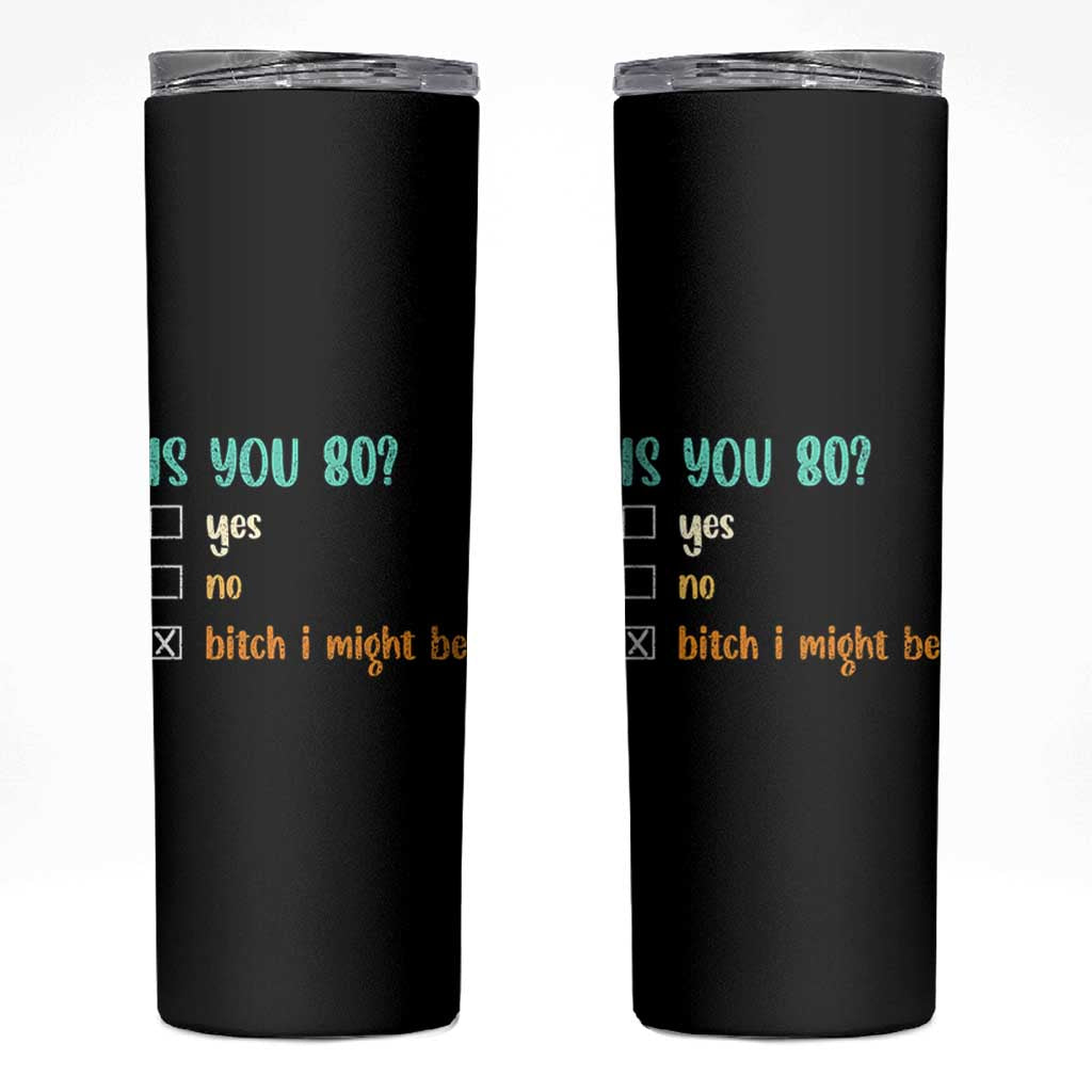 80th Birthday Skinny Tumbler Funny Is You 80 Gift Idea 80 Year Old