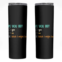 80th Birthday Skinny Tumbler Funny Is You 80 Gift Idea 80 Year Old