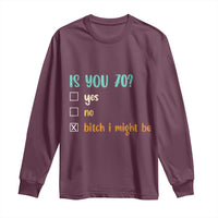 70th Birthday Long Sleeve Shirt Funny Is You 70 Gift Idea 70 Year Old