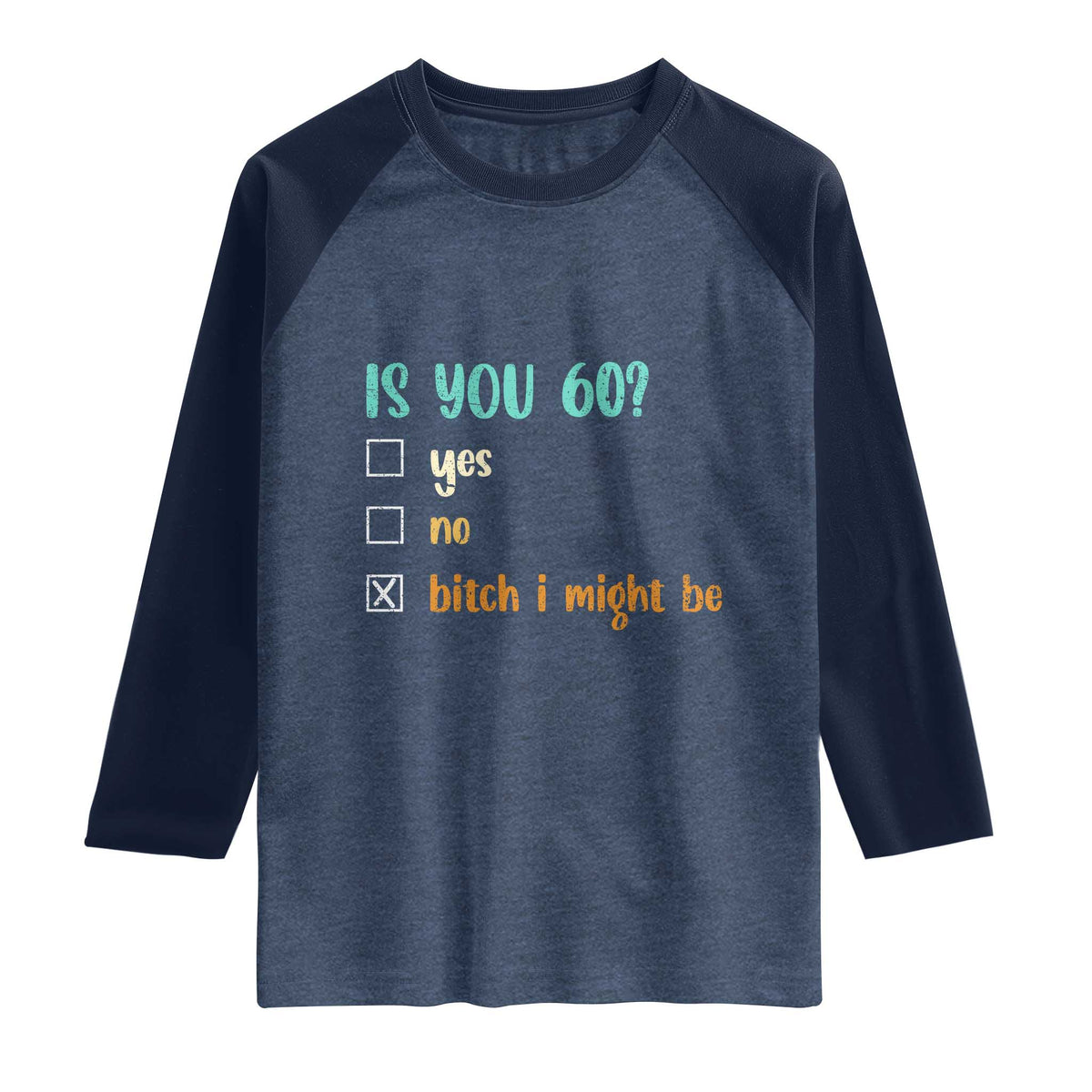 60th Birthday Raglan Shirt Funny Is You 60 Gift Idea 60 Year Old