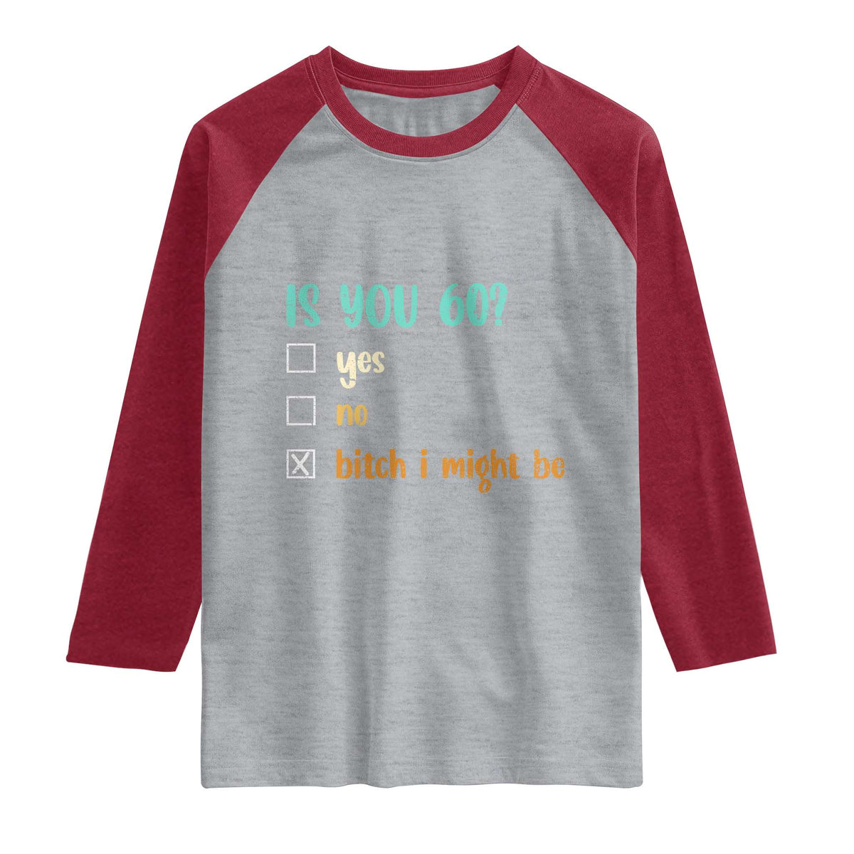 60th Birthday Raglan Shirt Funny Is You 60 Gift Idea 60 Year Old