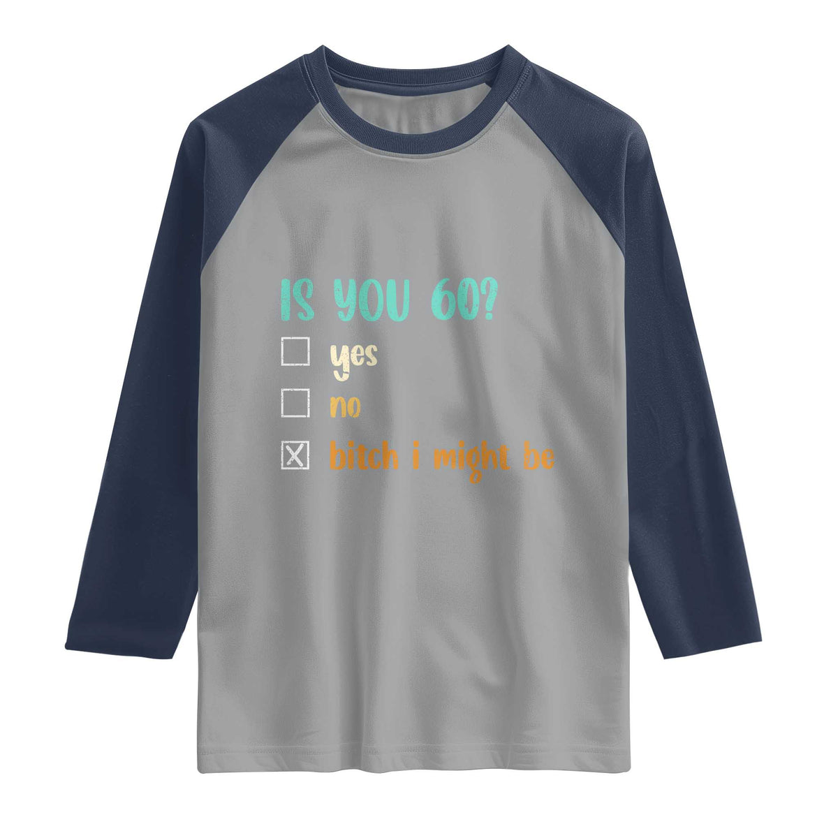 60th Birthday Raglan Shirt Funny Is You 60 Gift Idea 60 Year Old