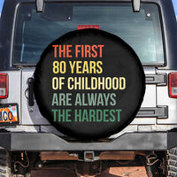 80th Birthday Spare Tire Cover Retro The First 80 Years Childhood Hardest
