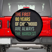 80th Birthday Spare Tire Cover Retro The First 80 Years Childhood Hardest