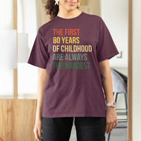 80th Birthday T Shirt For Women Retro The First 80 Years Childhood Hardest