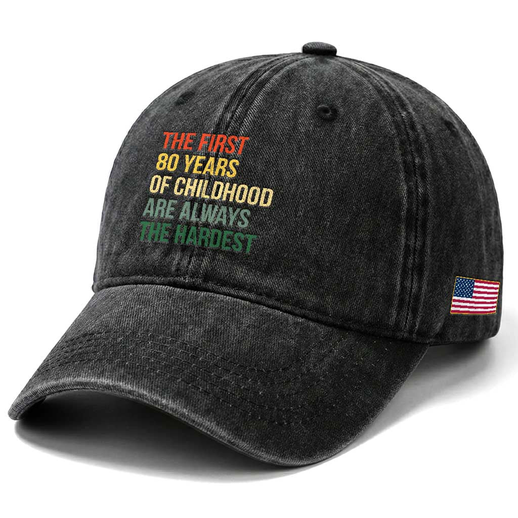 80th Birthday Washed Cotton Baseball Cap Retro The First 80 Years Childhood Hardest