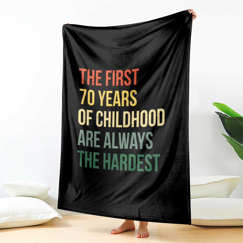 70th Birthday Throw Blanket Retro The First 70 Years Childhood Hardest