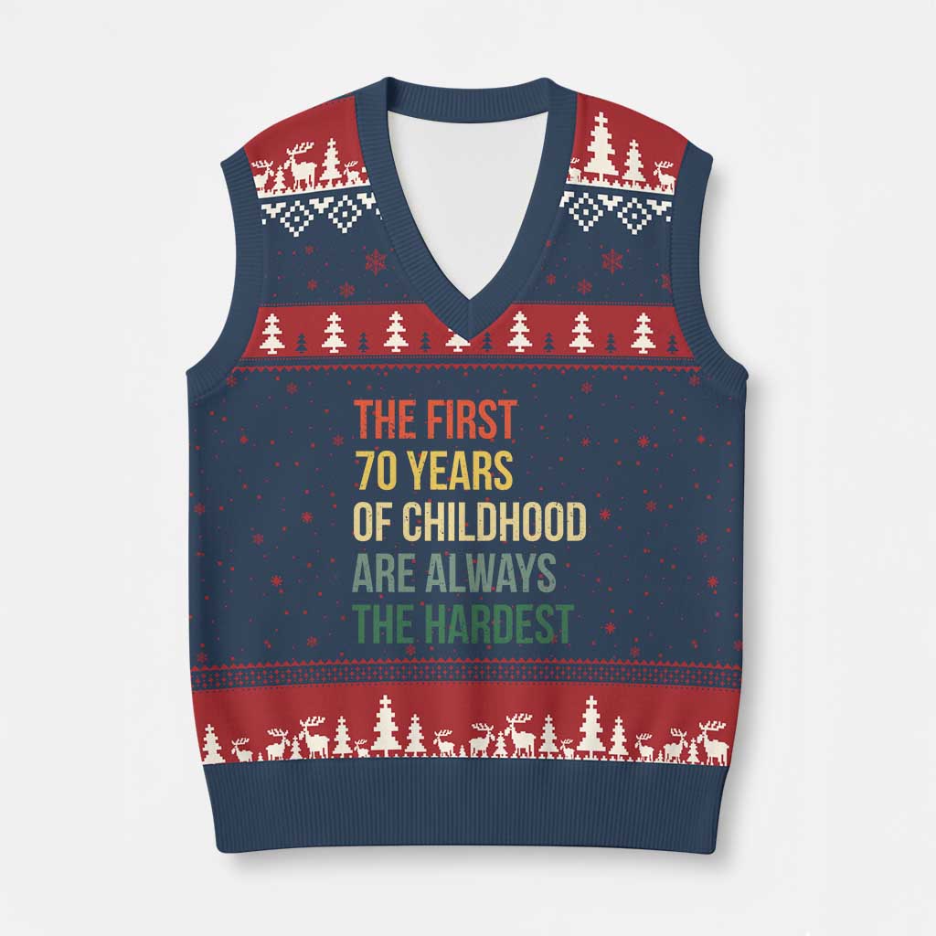 70th Birthday V-Neck Knit Sweater Vest Retro The First 70 Years Childhood Hardest