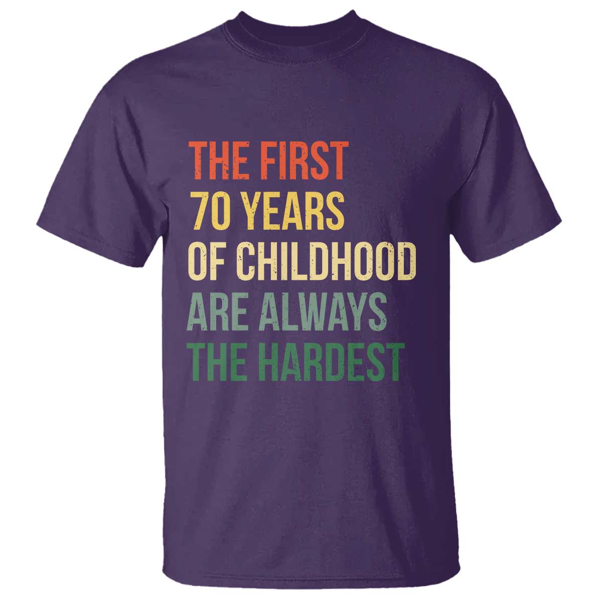 70th Birthday T Shirt Retro The First 70 Years Childhood Hardest