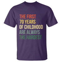 70th Birthday T Shirt Retro The First 70 Years Childhood Hardest