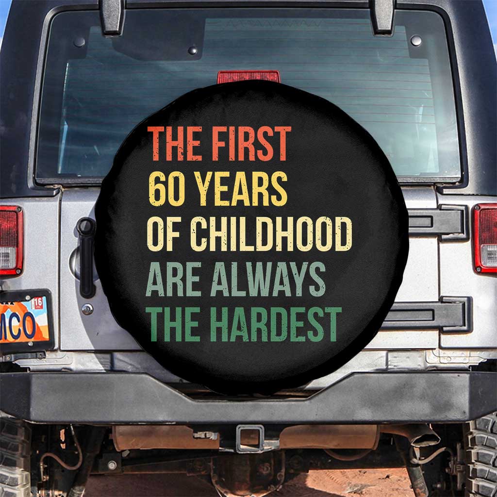 60th Birthday Spare Tire Cover Retro The First 60 Years Childhood Hardest