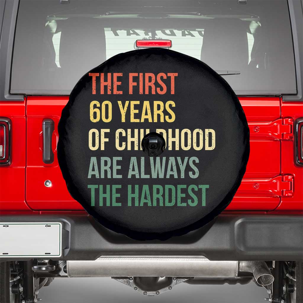 60th Birthday Spare Tire Cover Retro The First 60 Years Childhood Hardest