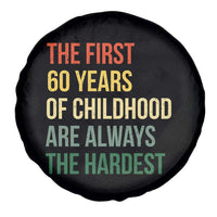 60th Birthday Spare Tire Cover Retro The First 60 Years Childhood Hardest