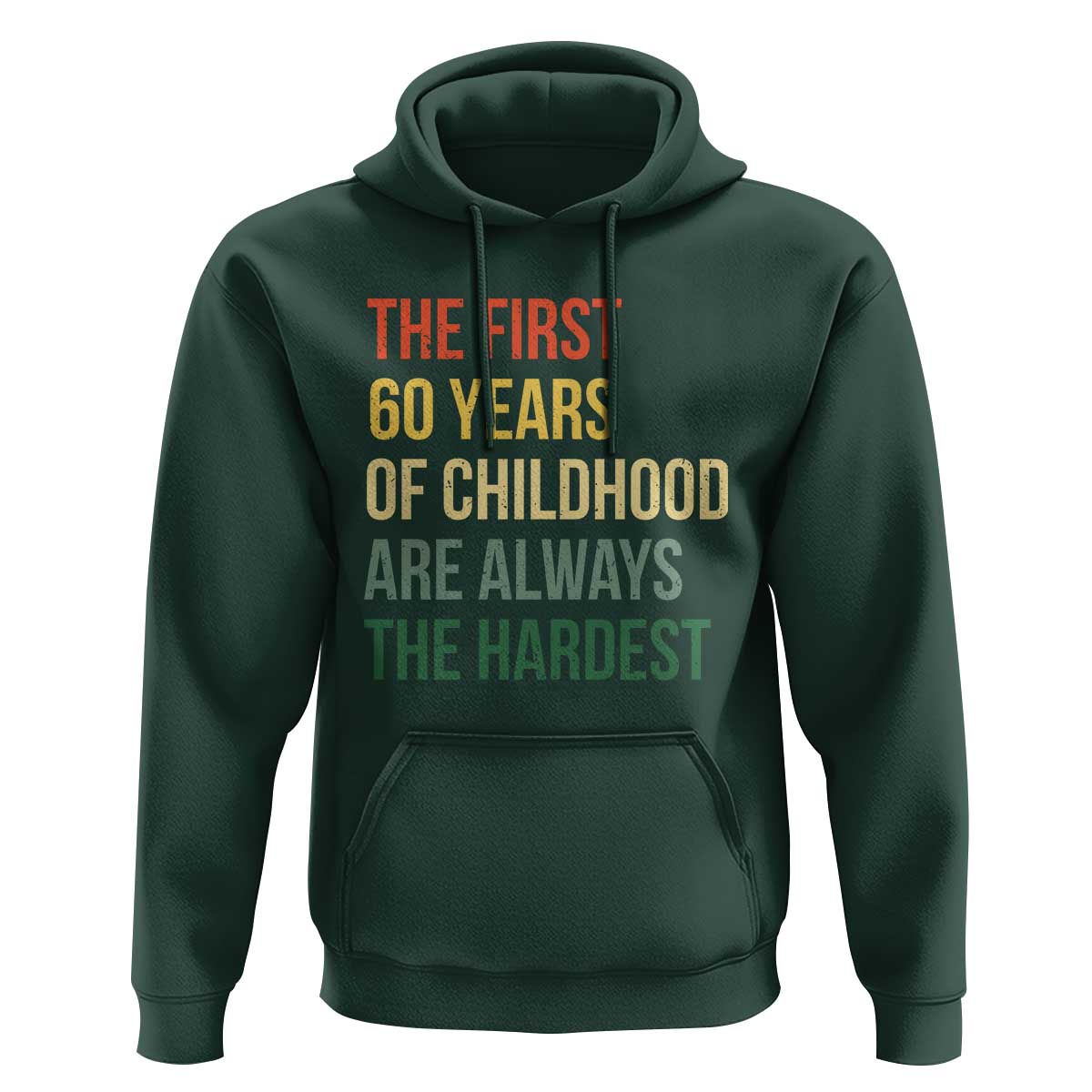 60th Birthday Hoodie Retro The First 60 Years Childhood Hardest