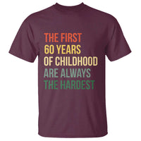 60th Birthday T Shirt Retro The First 60 Years Childhood Hardest