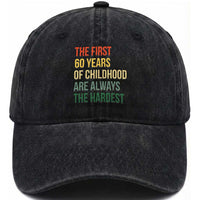 60th Birthday Washed Cotton Baseball Cap Retro The First 60 Years Childhood Hardest