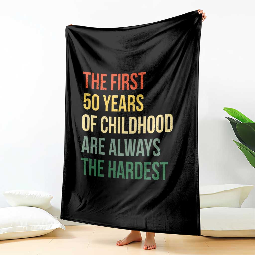 50th Birthday Throw Blanket Retro The First 50 Years Childhood Hardest
