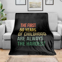 50th Birthday Throw Blanket Retro The First 50 Years Childhood Hardest
