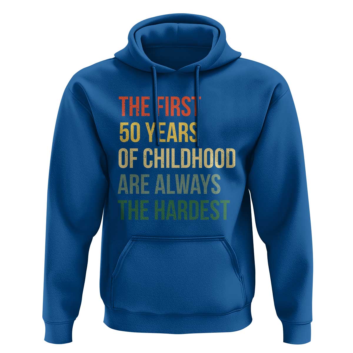 50th Birthday Hoodie Retro The First 50 Years Childhood Hardest