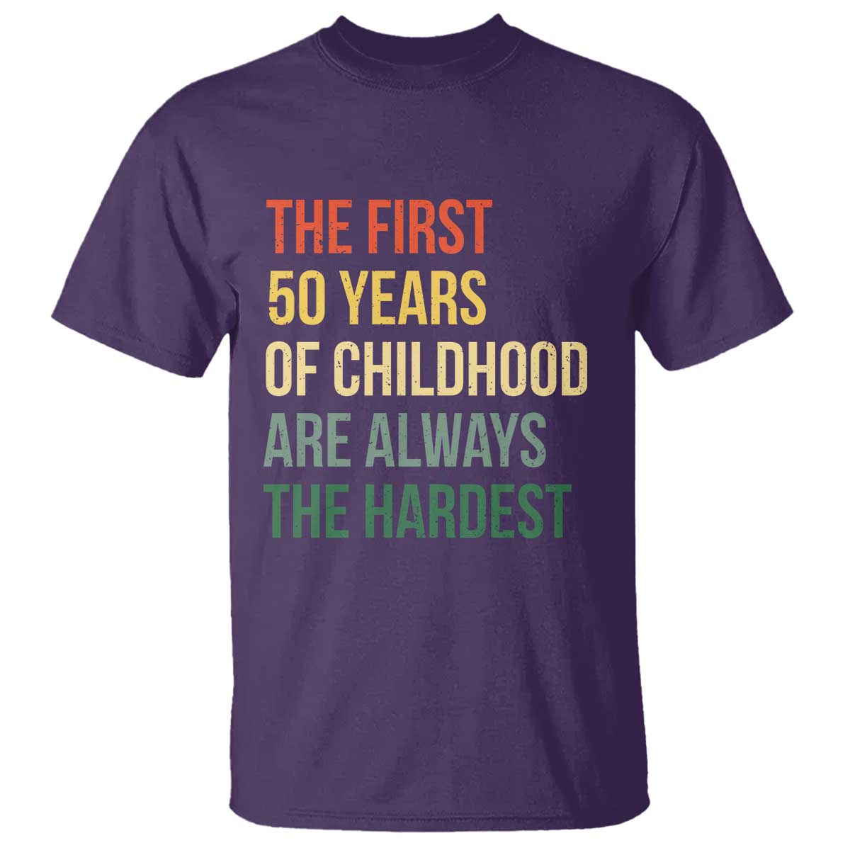50th Birthday T Shirt Retro The First 50 Years Childhood Hardest