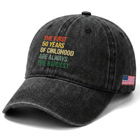50th Birthday Washed Cotton Baseball Cap Retro The First 50 Years Childhood Hardest