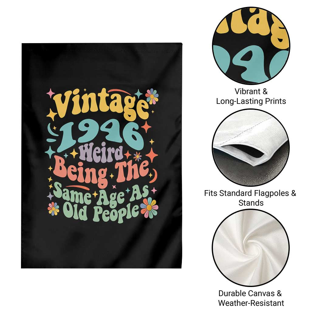 Funny 80th Birthday Garden Flag Retro Groovy 1946 Weird Being The Same Age As Old People