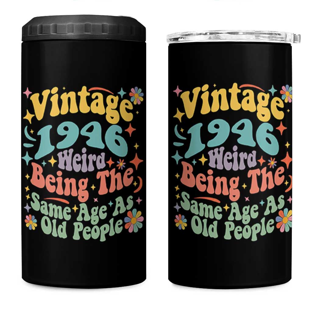 Funny 80th Birthday 4 in 1 Can Cooler Tumbler Retro Groovy 1946 Weird Being The Same Age As Old People
