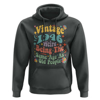 Funny 80th Birthday Hoodie Retro Groovy 1946 Weird Being The Same Age As Old People