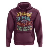Funny 80th Birthday Hoodie Retro Groovy 1946 Weird Being The Same Age As Old People