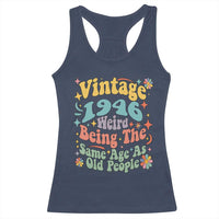 Funny 80th Birthday Racerback Tank Top Retro Groovy 1946 Weird Being The Same Age As Old People