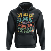 Funny 70th Birthday Hoodie Retro Groovy 1956 Weird Being The Same Age As Old People