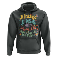 Funny 70th Birthday Hoodie Retro Groovy 1956 Weird Being The Same Age As Old People