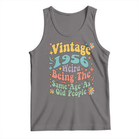 Funny 70th Birthday Tank Top Retro Groovy 1956 Weird Being The Same Age As Old People