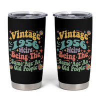 Funny 70th Birthday Tumbler Cup Retro Groovy 1956 Weird Being The Same Age As Old People