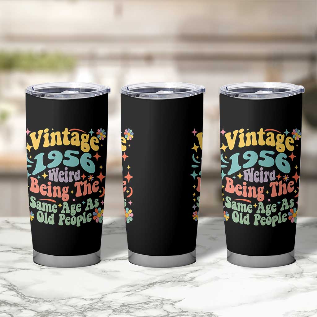 Funny 70th Birthday Tumbler Cup Retro Groovy 1956 Weird Being The Same Age As Old People