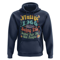 Funny 60th Birthday Hoodie Retro Groovy 1966 Weird Being The Same Age As Old People