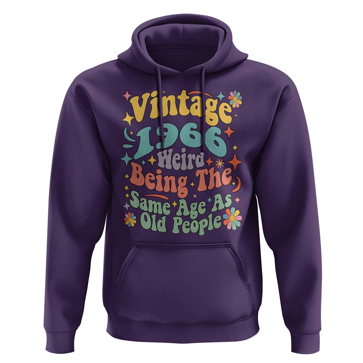 Funny 60th Birthday Hoodie Retro Groovy 1966 Weird Being The Same Age As Old People